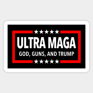 Ultra Maga - God, Guns, and Trump Magnet